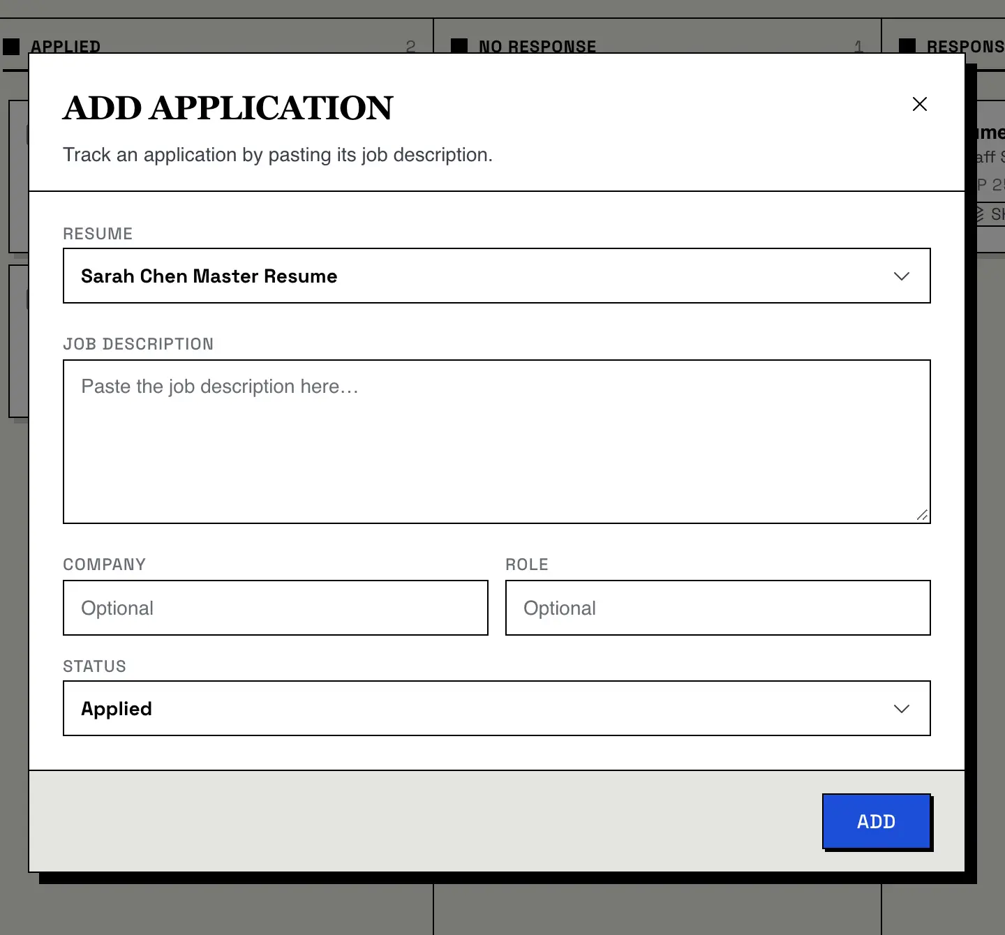 The Add Application dialog: a resume picker set to Sarah Chen Master Resume, an empty job description box, optional Company and Role fields, a Status picker set to Applied, and an Add button