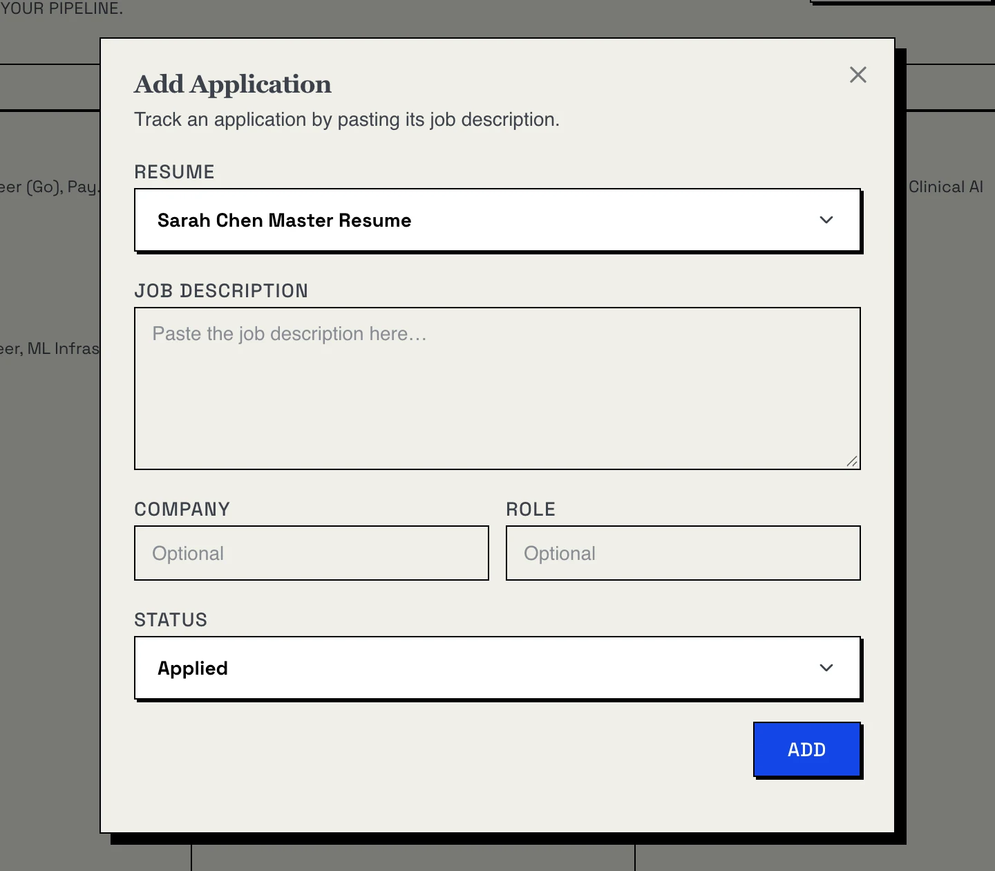 The Add Application dialog: a resume picker set to Sarah Chen Master Resume, an empty job description box, optional Company and Role fields, a Status picker set to Applied, and an Add button